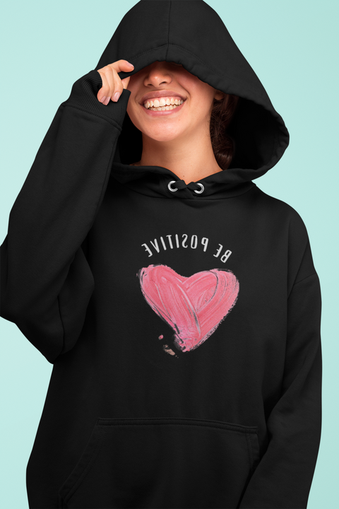 Hoodie print be positive with heart