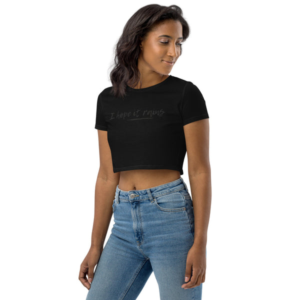 I Hope It Rains - Regular Print - Premium Organic Crop Top