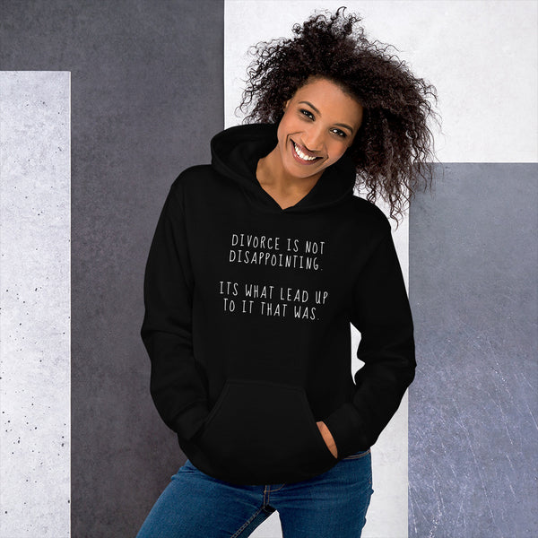 Divorce Is Not Disappointing - Regular Print - Unisex Hoodie