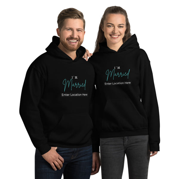 I'm Married Custom Location- Regular Print - Unisex Hoodie