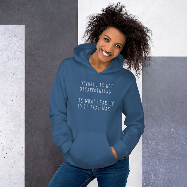 Divorce Is Not Disappointing - Regular Print - Unisex Hoodie