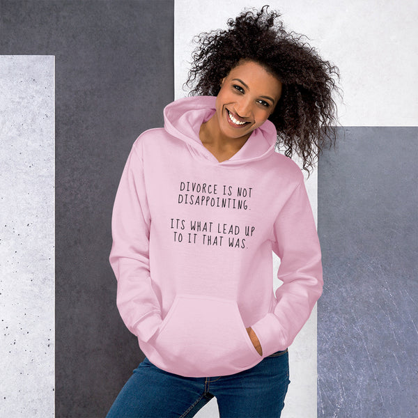 Divorce Is Not Disappointing - Regular Print - Unisex Hoodie