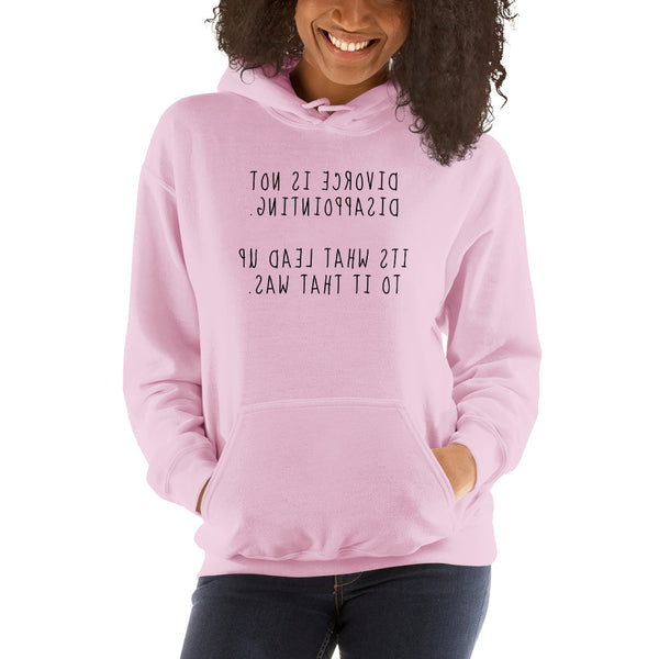 Divorce Is Not Disappointing - Unisex Hoodie