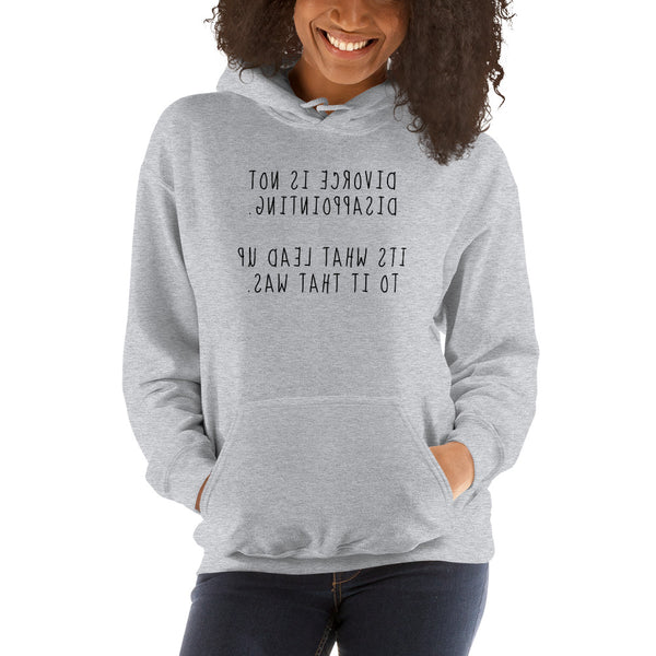 Divorce Is Not Disappointing - Unisex Hoodie