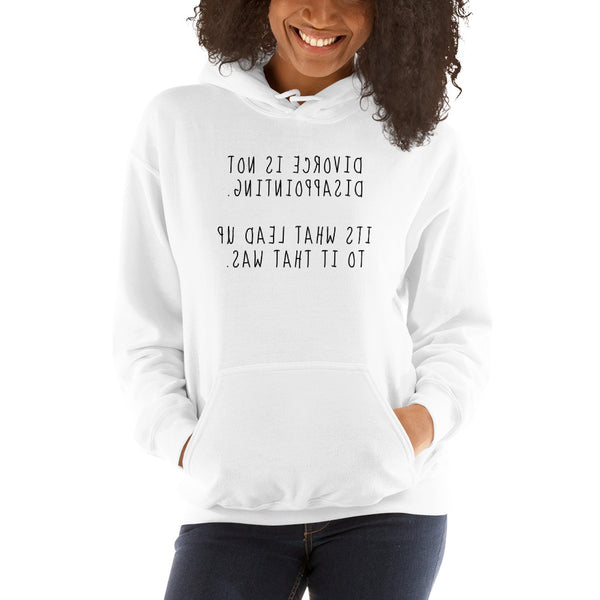 Divorce Is Not Disappointing - Unisex Hoodie