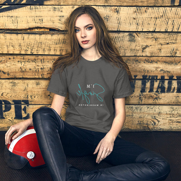 Single In Washington - Short-Sleeve Unisex T-Shirt