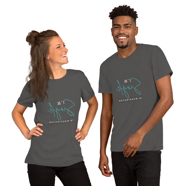 Single In Washington - Short-Sleeve Unisex T-Shirt