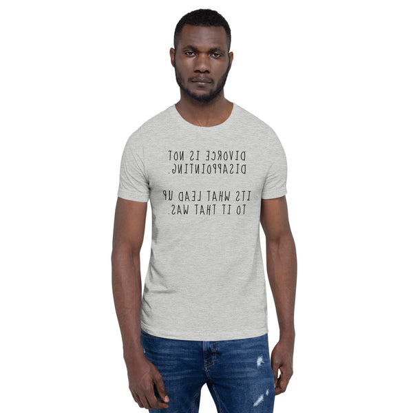 Divorce Is Not Disappointing - Short-Sleeve Unisex T-Shirt