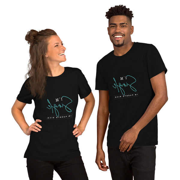 Single In Puerto Rico - Short-Sleeve Unisex T-Shirt