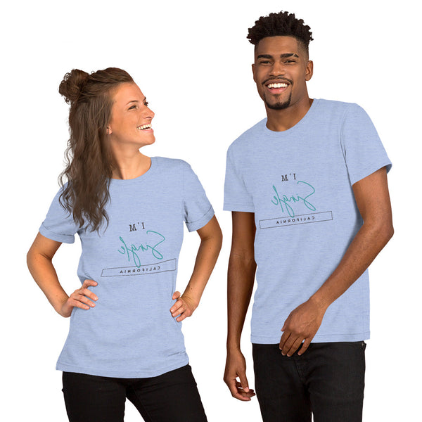 Single In California - Short-Sleeve Unisex T-Shirt