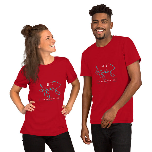 Single In Arkansas - Short-Sleeve Unisex T-Shirt