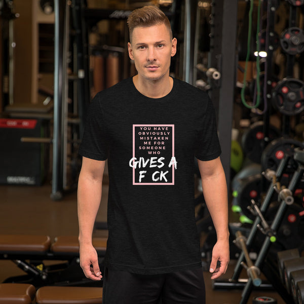 Haters - Mistaken Me For Someone...  Regular Print - Short-Sleeve Unisex T-Shirt