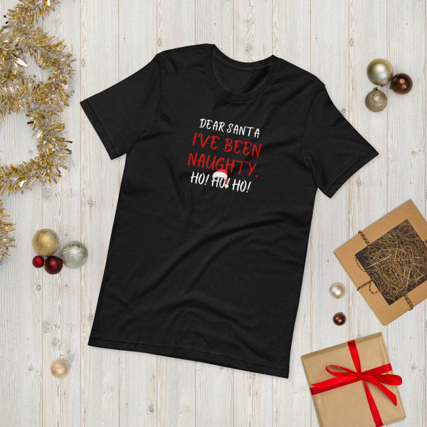 Dear Santa _ Ive Been Naughty Regular Print - Short-Sleeve Unisex T-Shirt