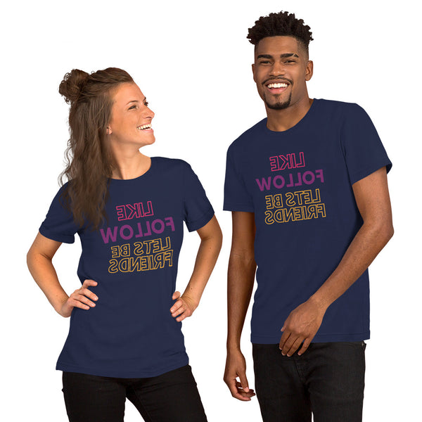 Like Follow Lets Be Friends - Short-Sleeve Unisex T-Shirt