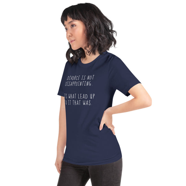 Divorce Is Not Disappointing - Regular Print - Short-Sleeve Unisex T-Shirt