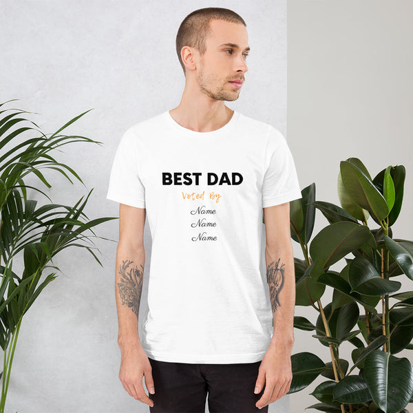 Best Dad Voted By Names (3 Names) Regular Print -Short-Sleeve Unisex T-Shirt