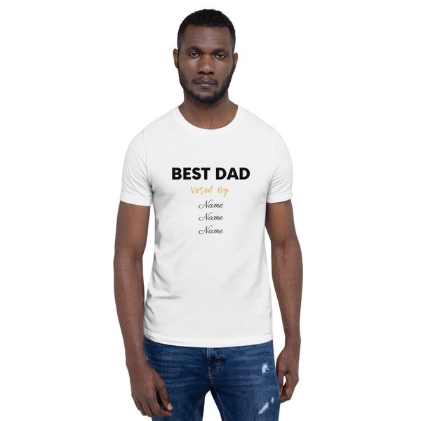 Best Dad Voted By Names (3 Names) Regular Print -Short-Sleeve Unisex T-Shirt